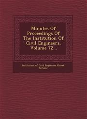 Minutes of Proceedings of the Institution of Civil Engineers, Volume 72...,1249658365,9781249658368