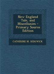 New England Tale, and Miscellanies,1289758239,9781289758233