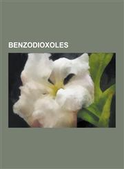 Benzodioxoles 1,3-Benzodioxole, 1,3-Benzodioxolyl-N-Ethylbutanamine, 1,3-Benzodioxolyl-N-Ethylpentanamine, 1,3-Benzodioxolyl-N-Methy,1230492011,9781230492018