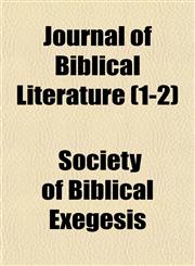 Journal of Biblical Literature (1-2),1153244926,9781153244923
