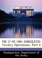 FM 17-95 1981 (OBSOLETE) Cavalry Operations, Part 4,1288349785,9781288349784