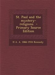 St. Paul and the Mystery-Religions - Primary Source Edition,128787214X,9781287872146