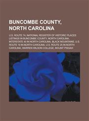 Buncombe County, North Carolina U.S. Route 74, National Register of Historic Places listings in Buncombe County, North Carolina, Interstate 40 in North Carolina, Black Mountains, U.S. Route 19 in North Carolina,1156414253,9781156414255