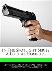 In The Spotlight Series A Look at Homicide,1276167512,9781276167512