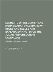 Elements of the Jewish and Muhammadan Calendars,123684436X,9781236844361