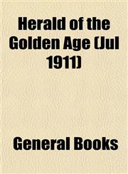 Herald of the Golden Age (Jul 1911),1152764713,9781152764712