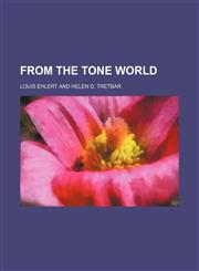 From the Tone World,1150666293,9781150666292
