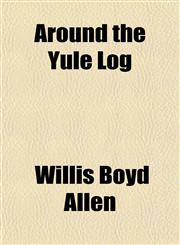 Around the Yule Log,1151899526,9781151899521