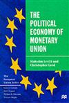 The Political Economy of Monetary Union,0333717112,9780333717110