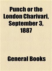 Punch or the London Charivari, September 3, 1887,1153820870,9781153820875