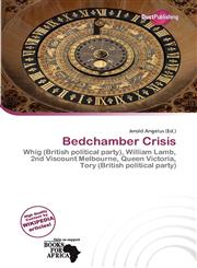 Bedchamber Crisis,6201221379,9786201221376
