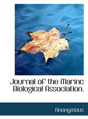 Journal of the Marinc Biological Association.,1117113604,9781117113609