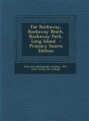 Far Rockaway, Rockaway Beach, Rockaway Park, Long Island - Primary Source Edition,1294829459,9781294829454