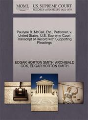 Paulyne B. McCall, Etc., Petitioner, v. United States. U.S. Supreme Court Transcript of Record with Supporting Pleadings,1270547267,9781270547266