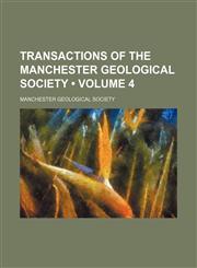 Transactions of the Manchester Geological Society (Volume 4),1154318680,9781154318685
