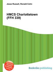 Hmcs Charlottetown (Ffh 339),5511990213,9785511990217