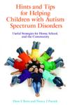 Hints and Tips for Helping Children with Autism Spectrum Disorders Useful Strategies for Home, School, and the Community,1843108968,9781843108962
