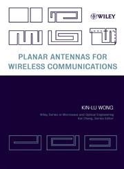 Planar Antennas for Wireless Communications,0471266116,9780471266112