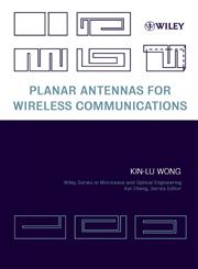 Planar Antennas for Wireless Communications,0471266116,9780471266112