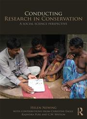 Conducting Research in Conservation Social Science Methods and Practice,0415457920,9780415457927