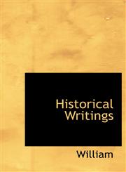 Historical Writings,111578580X,9781115785808