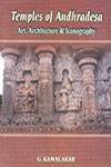 Temples of Andhradesa Art, Architecture and Iconography (With Special Reference to Renandu (Cuddapah) Region) 1st Published,8188934186,9788188934188