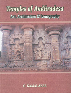 Temples of Andhradesa Art, Architecture and Iconography (With Special Reference to Renandu (Cuddapah) Region) 1st Published,8188934186,9788188934188