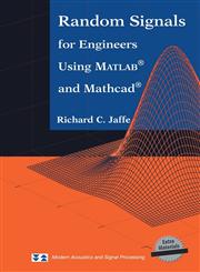 Random Signals for Engineers Using MATLAB® and Mathcad®,0387989560,9780387989563