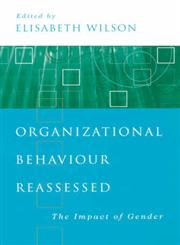 Organizational Behaviour Reassessed The Impact of Gender,0761970932,9780761970934