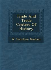 Trade And Trade Centers Of History,1288132948,9781288132942