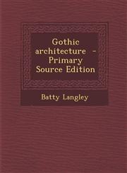 Gothic architecture  - Primary Source Edition,1295703483,9781295703487