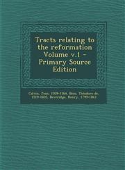 Tracts relating to the reformation Volume v.1 - Primary Source Edition,1293060925,9781293060926
