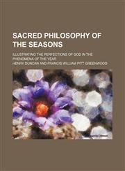 Sacred Philosophy of the Seasons (Volume 1); Illustrating the Perfections of God in the Phenomena of the Year,1150592834,9781150592836