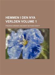 Hemmen i den Nya verlden Volume 1,1151257753,9781151257758