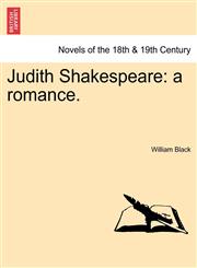 Judith Shakespeare A Romance.,1241368708,9781241368708