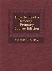 How to Read a Drawing - Primary Source Edition,1295391449,9781295391448