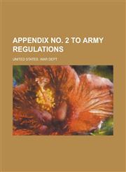 Appendix no. 2 to Army regulations,1230078088,9781230078083