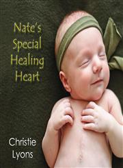 Nate's Special Healing Heart,0992394090,9780992394097