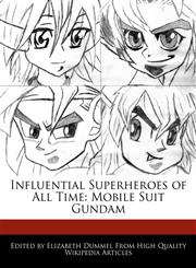 Influential Superheroes of All Time Mobile Suit Gundam,1276208758,9781276208758