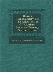 Rome's Responsibility for the Assassination of Abraham Lincoln - Primary Source Edition,1294794353,9781294794356