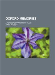 Oxford Memories (Volume 1); A Retrospect After Fifty Years,1151124494,9781151124494