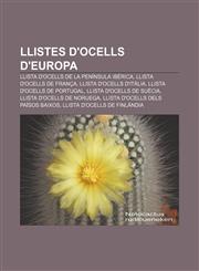 Llistes d'ocells d'Europa Llista d'ocells de la Península Ibèrica, Llista d'ocells de França, Llista d'ocells d'Itàlia,1232757306,9781232757306