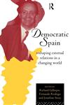 Democratic Spain,0415113261,9780415113267