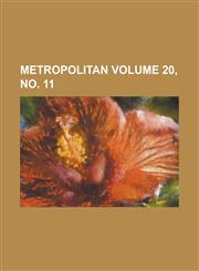 Metropolitan Volume 20, No. 11,1155075404,9781155075402