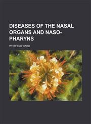 Diseases of the nasal organs and naso-pharyns,123667328X,9781236673282