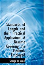 Standards of Length and Their Practical Application. A R Sum Covering the Methods Employed,1117262545,9781117262543