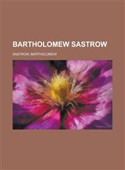 Bartholomew Sastrow,1236727843,9781236727848