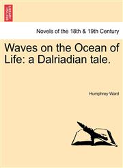 Waves on the Ocean of Life A Dalriadian Tale.,124119727X,9781241197278