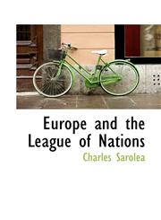 Europe and the League of Nations,1115895761,9781115895767