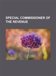Special Commissioner of the Revenue,1236585682,9781236585684